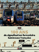 100 ans de signalisation ferroviaire lumineuse française