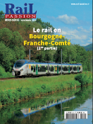 Hors-Série Rail Passion N°45 - Le rail en Bourgogne-Franche-compté (partie 2)