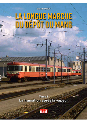 La longue marche du dépôt du Mans - Tome 1