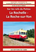 Collection Locovision n° 68  Sur les rails du Poitou  La Rochelle – La Roche-sur-Yon