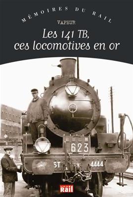 Les 141 TB, ces locomotives en or