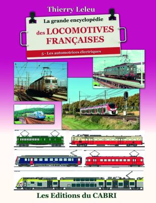 La grande encyclopédie des locomotives françaises Tome 5 : Les automotrices électriques